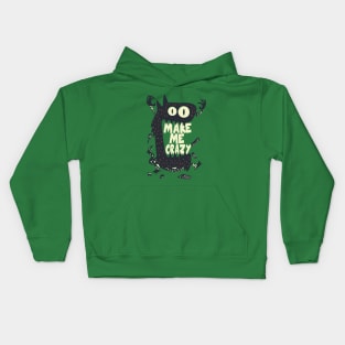 Make me crazy monster Kids Hoodie